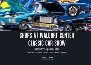 THE SHOPS AT WALDORF CENTER CLASSICS CAR SHOW
