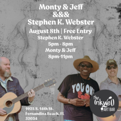 Monty & Jeff and Stephen K. Webster Live at The Inkwell | Free Entry