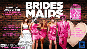 FILM x DRAG x MAKERS' MART: "Bridesmaids" (2011) + Drag Show hosted by Mx. Parkway Fernette Branca
