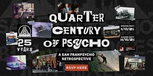 Quarter Century Of Psycho: A San Franpsycho Retrospective