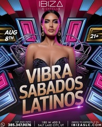 Vibra Sábados Latinos | August 8 at IBIZASLC