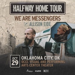 WE ARE MESSENGERS, ALLISON EIDE: Halfway Home Tour