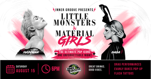 Little Monsters & Material Girls