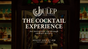 The Julep Cocktail Experience