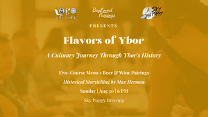 Flavors of Ybor | A Culinary Journey Through Ybor's History