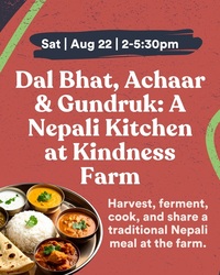 Dal Bhat, Achaar & Gundruk: A Nepali Kitchen at Kindness Farm