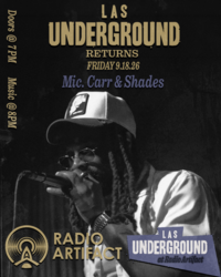 LAS Underground Presents: Mic. Carr & Shades