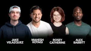 Mahesh Kotagi, Jake Velazquez, Rosey Catherine, Alex Babbitt
