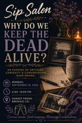 Sip Salon: Why do we keep the dead alive?