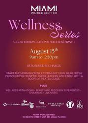 Miami Worldcenter Wellness Series — August Edition