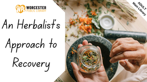An Herbalist's Approach to Recovery
