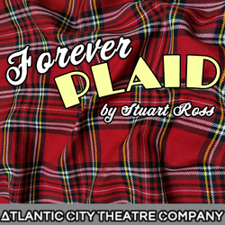 Forever Plaid by Atlantic City Theatre Company