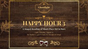 Happy Hour 3: A Staged Reading of Short Plays Set in Bars