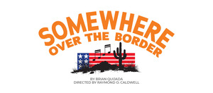 Mosaic Theatre: Somewhere Over the Border