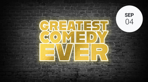 🎟️ Comedy Plex Presents: Greatest Comedy Ever (Labor Day Edition)