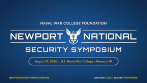 2026 Newport National Security Symposium