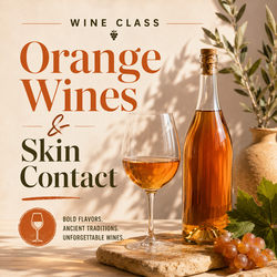 Orange Wines & Skin Contact