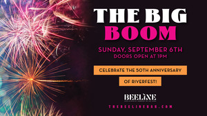 The Big Boom: Riverfest at Beeline