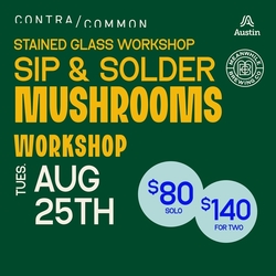 Contracommon presents Sip + Solder Mushrooms 2: Stained Glass Workshop at Meanwhile Brewing Co