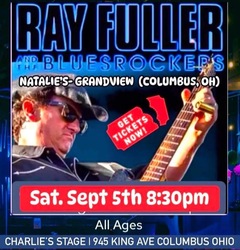 RAY FULLER and the Bluesrockers - Roots Rockin’ Blues  | Natalie’s Grandview - Premiere Music Venue