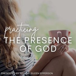 Practicing the Presence of God