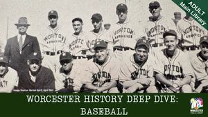 Worcester History Deep-Dive: Baseball