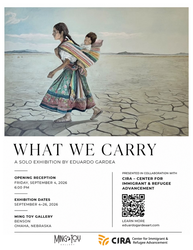 What We Carry - Art Exhibition by Eduardo Gardea w/ CIRA -Center for Immigrant & Refugee Advancement