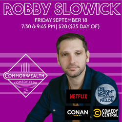 ROBBY SLOWICK presented by Commonwealth Comedy Club
