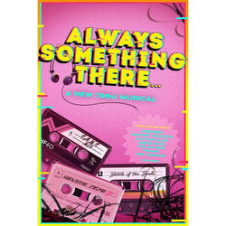 Always Something There: A New (80's) Musical