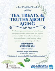 SVCOA Mindful Moments Cafe & Tea, Treats, & Truths about Aging with VNA & Hospice of the SW Region
