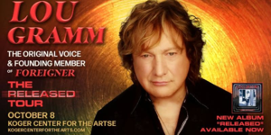 Lou Gramm: The Released Tour -Koger Center, Columbia, SC