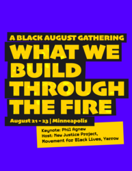 What We Build Through The Fire: Black August Gathering