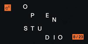 e6 Open Studio
