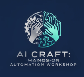 Ai Craft: Hands-On Automation Workshop