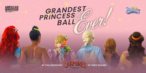 The Grandest Princess Ball Ever! at Carmine’s