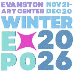 Evanston Art Center 24thAnnual Winter Arts & Crafts Expo CALL FOR ARTISTS
