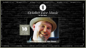 Live Music: Malcolm Wells and the Two Timers @ The Merc