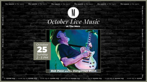 Live Music: Bob Pace and the Dangerous Band @ The Merc