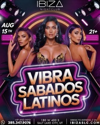 Vibra Sábados Latinos at IBIZASLC | Latin Night in Salt Lake City – August 15, 2026