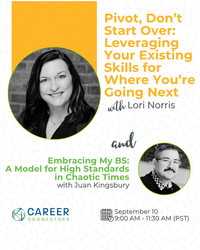 Pivot, Don’t Start Over: Leveraging Your Existing Skills for Where You’re Going Next