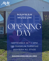 Mahwah Museum Reopens for the 2026-2027 Season