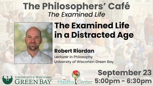 The Philosophers' Café: The Examined Life, with Robert Riordan