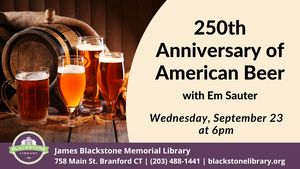 250th Anniversary Of American Beer
