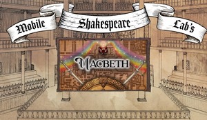Mobile Shakespeare Lab presents “Macbeth”