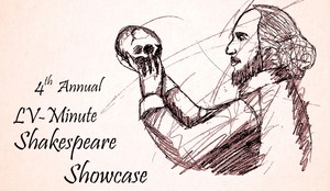The Fourth Annual LV-Minute Shakespeare Showcase