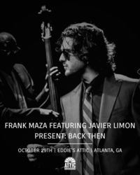 Frank Maza Featuring Javier Limon Present: Back Then