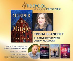 MURDER LIKE MAGIC Book Launch with Trisha Blanchet and Joseph Moldover