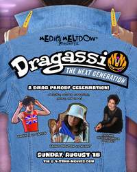 DRAGASSI - A Degrassi: The Next Generation Drag Parody Celebration (with Media Meltdown)