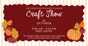 Fall Craft Show - The Christian Village at Mason