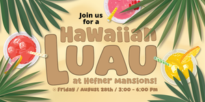 Join Us For A Aloha Summer Bash at Hefner Mansions!